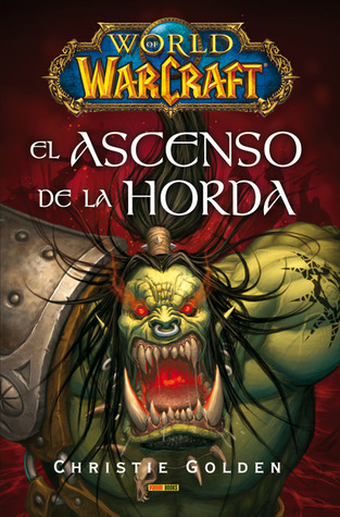 El Ascenso de la Horda(World of WarCraft, #2)