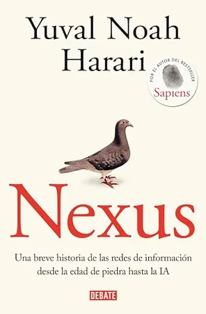 Nexus. Una breve historia de las redes de información desde la Edad de Piedra hasta la IA