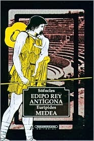 Edipo rey / Antígona / Medea